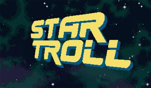 download Star troll apk